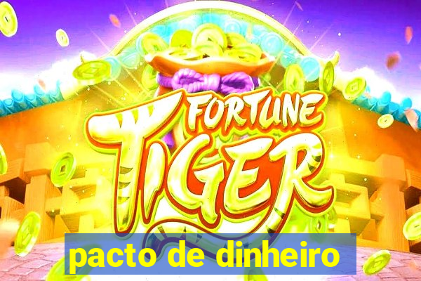 pacto de dinheiro